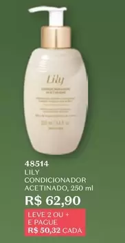 Oferta de Lily - Condicionador Acetinado por R$62,9 em O Boticário