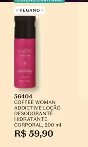 Oferta de O boticario - Coffee Woman Additive Loção Desodorante Hidratante Corporal por R$59,9 em O Boticário