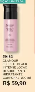 Oferta de Glamour - Secrets Black Intense Loção Desodorante Hidratante Corporal por R$59,9 em O Boticário