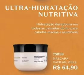 Oferta de AS - Ultra-Hidratáção Duradoura Em Todas As Camadas Do Fio Para Cabelos Macios E Saudáveis por R$64,9 em O Boticário