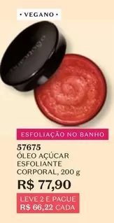 Oferta de Leve - Óleo Açúcar Esfoliante Corporal por R$77,9 em O Boticário