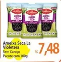 Oferta de Pacote - Ameixa Seca La Violetera por R$7,48 em Atacadão