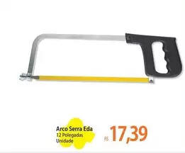 Oferta de Serra - Arco Serra Eda por R$17,39 em Atacadão