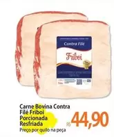 Oferta de Friboi - Carne Bovina Contra Filé  Porcionada por R$44,9 em Atacadão