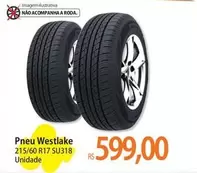 Oferta de Pneu Westlake 215/60 R17 Su318 por R$599 em Atacadão