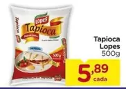 Oferta de Lopes - Tapioca por R$5,89 em Carrefour