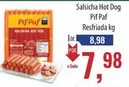 Oferta de Pif Paf - Salsicha Hot Dog por R$7,98 em Supermercados BH