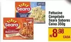 Oferta de Seara - Fettuccine Congelado Caixa por R$8,98 em Max Atacadista