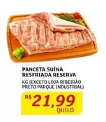 Oferta de Reserva - Panceta Suína Resfriada por R$21,99 em Assaí Atacadista