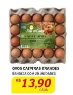 Oferta de Caipira - Ovos por R$13,9 em Assaí Atacadista