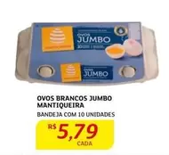 Oferta de Jumbo - Ovos Brancos Mantiqueira por R$5,79 em Assaí Atacadista