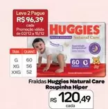 Oferta de Huggies - Fraldas Natural Care Roupinha Hiper por R$120,49 em Drogal