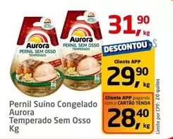 Oferta de Aurora - Pernil Suíno Congelado Temperado Sem Osso por R$31,9 em Tenda Atacado