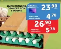 Oferta de Ovos Brancos Grandes Com 5 Duzias por R$26,9 em Roldão