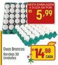 Oferta de Rs - Ovos Brancos por R$14,98 em Super Muffato