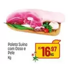 Oferta de Pelé - Paleta Suína Com Osso E Pele por R$16,97 em Super Muffato