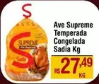 Oferta de Sadia - Ave Supreme Temperada Congelada por R$27,49 em Max Atacadista