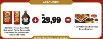 Oferta de Fiesta - Compre 1 Fiesta Assa Fácil Seara Ou Fiesta Desossado Seara Ou 1 Peru Defumado por R$29,99 em Carrefour