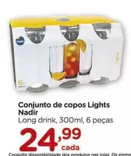 Oferta de Nadir - Conjunto de copos Lights por R$24,99 em Carrefour