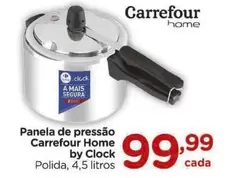 Oferta de Clock - Panela De Pressão por R$99,99 em Carrefour