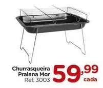 Oferta de Mor - Churrasqueira Praiana por R$59,99 em Carrefour