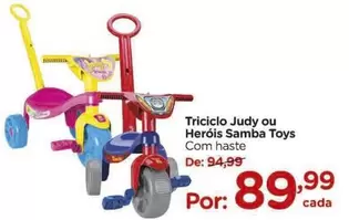 Oferta de Samba - Triciclo Judy Ou Heróis por R$89,99 em Carrefour