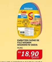 Oferta de Sadia - Embutido Suíno De File Mignon por R$18,9 em Assaí Atacadista