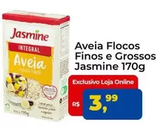 Oferta de Jasmine - Aveia Flocos Finos E Grossos por R$3,99 em Tonin Superatacado