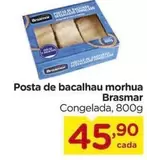 Oferta de Brasmar - Posta De Bacalhau Morhua por R$45,9 em Carrefour