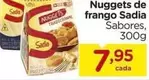 Oferta de Sadia - Nuggets De Frango por R$7,95 em Carrefour