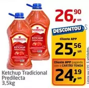 Oferta de Predilecta - Ketchup Tradicional por R$26,9 em Tenda Atacado