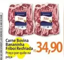 Oferta de Friboi - Carne Bovina Bananinha por R$34,9 em Atacadão