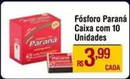 Oferta de Paraná - Fósforo Caixa Com 10 Unidades por R$3,99 em Max Atacadista