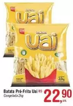 Oferta de Uai - Batata Pre-frita por R$22,9 em Fort Atacadista