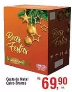 Oferta de Natal - Cesta De  Calvo Bronze por R$69,9 em Fort Atacadista