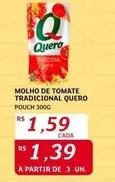 Oferta de Quero - Molho De Tomate Tradicional por R$1,59 em Assaí Atacadista