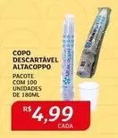 Oferta de De   - Copo Descartavel Altacoppo por R$4,99 em Assaí Atacadista