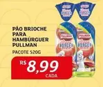 Oferta de Pullman - Pão Brioche Para Hambúrguer por R$8,99 em Assaí Atacadista