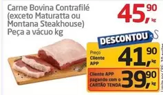 Oferta de Bovina - Carne Bovina Contrafilé (exceto Maturatta Ou Montana Steakhouse) Peça A Vácuo Kg por R$45,9 em Tenda Atacado