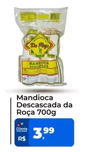 Oferta de DA ROÇA - Mandioca Descascada  por R$3,99 em Tonin Superatacado