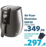 Oferta de Electrolux - Air Fryer EAF30 por R$349,99 em Sam's Club