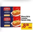 Oferta de Lasanha - Massa Adria Lasanha Semola por R$8,98 em Max Atacadista