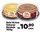 Oferta de Ana - Bolo Sabores Bandeja por R$10,9 em Max Atacadista