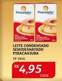 Oferta de Piracanjuba - Leite Condensado Semidesnatado por R$4,95 em Assaí Atacadista