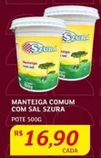 Oferta de Szura - Manteiga Comum Com Sal por R$16,9 em Assaí Atacadista