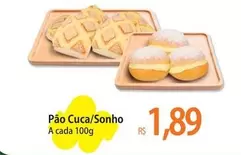 Oferta de Pão Cuca/sonho por R$1,89 em Atacadão