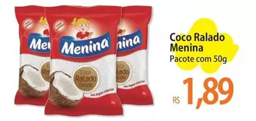 Oferta de Menina - Coco Ralado por R$1,89 em Atacadão