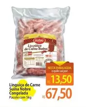 Oferta de Nobre - Linguiça De Carne Suína por R$13,5 em Atacadão