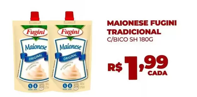 Oferta de Fugini - Maionese Tradicional por R$1,99 em Fort Atacadista