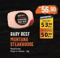 Oferta de Montana - Baby Beef  Steakhouse por R$56,9 em Tenda Atacado